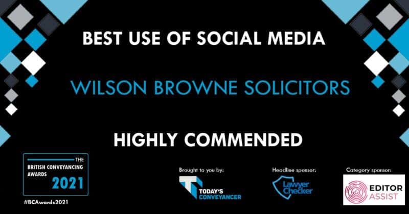 Best use of Social Media - Highly Commended - Wilson Browne Solicitors - BCA Awards 2021