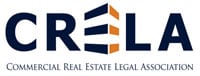 Commercial Real Estate Legal Association (CRELA)